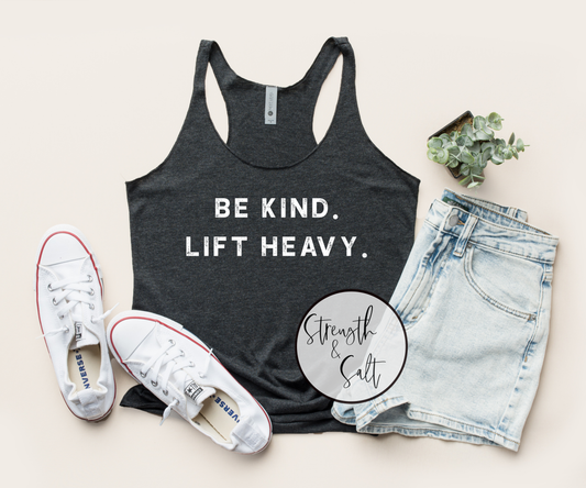 Be Kind Lift Heavy Racerback