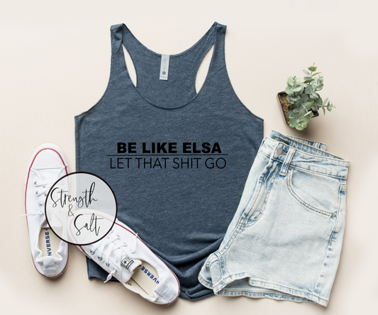 Be Like Elsa Racerback