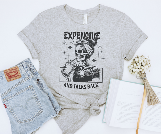Expensive & Talks Back Tee