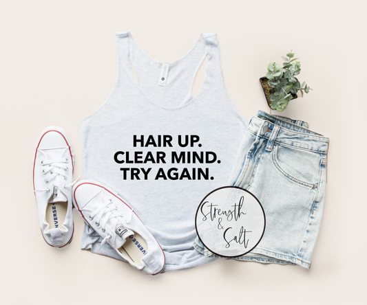 Hair Up Clear Mind Racerback