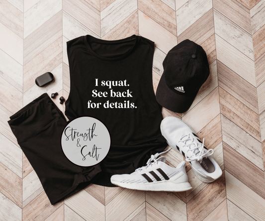I Squat Muscle Tank
