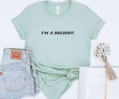 I'm a Delight Tee