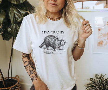 Stay Trashy Tee